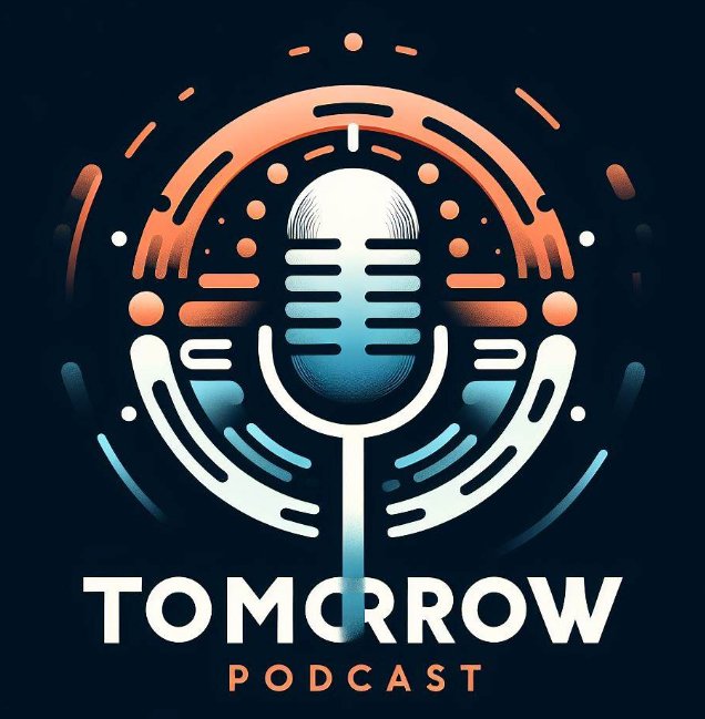 Tomorrow Podcast